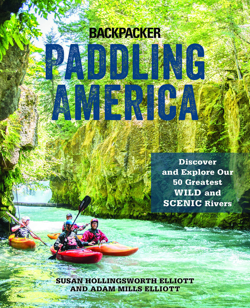Paddling America | Discover and Explore Our 50 Greatest Wild and Scenic Rivers