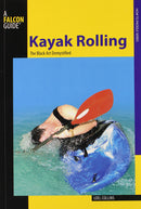 Kayak Rolling | The Black Art Demystified (How to Paddle Series)