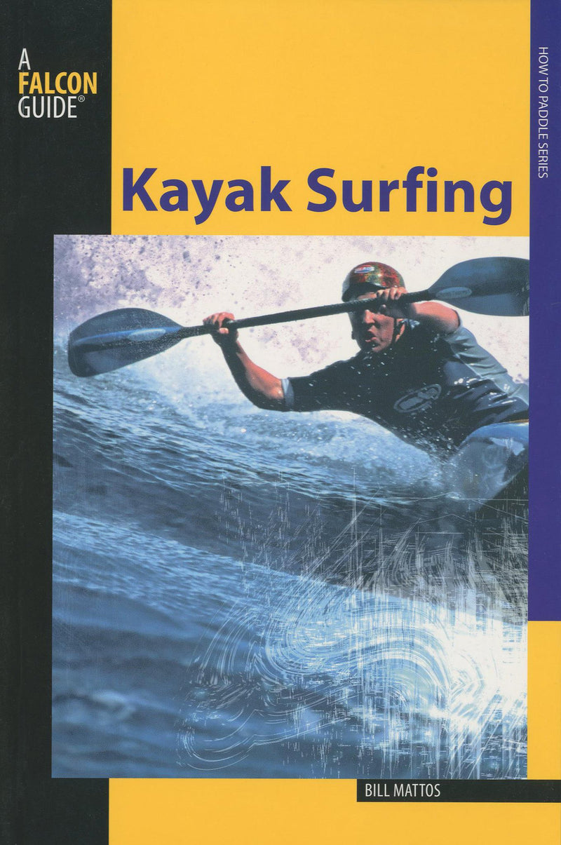 Kayak Surfing (How to Paddle Series)